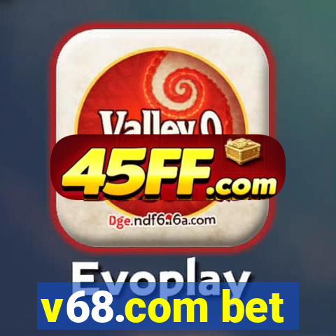 v68.com bet